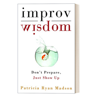 英文版 Improv Wisdom 即兴的智慧 Patricia Ryan Madson 精装 英文原版