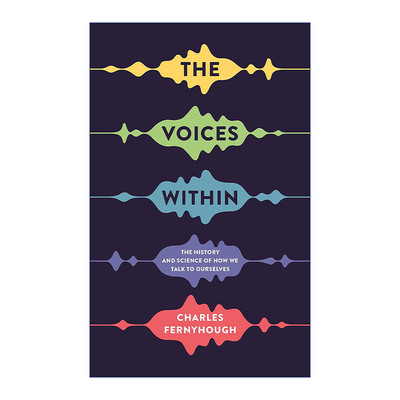 The Voices Within 脑海中的声音 自我对话的历史与科学 查尔斯•费尼霍