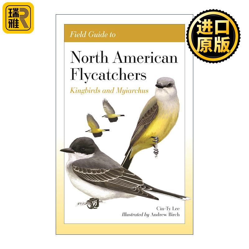 英文原版 Field Guide to North American Flycatchers Kingbirds and Myiarchus 北美霸鹟科鸟类野外指南 观鸟手册 毕生鸟
