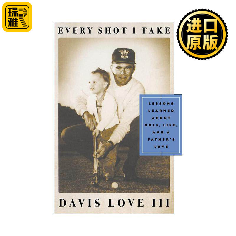 英文原版 Every Shot I Take 我的每一击 精装 戴维斯·拉夫三世 高尔夫球 英文版 进口英语原版书籍