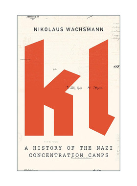 正版 KL: A History of the Nazi Concentration Camps 英文原版 进口英语书籍