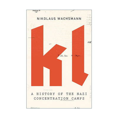 正版 KL: A History of the Nazi Concentration Camps 英文原版 进口英语书籍