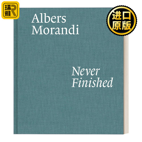 Albers and Morandi: Never Finished  阿尔伯斯与莫兰迪 永不终结 展览纪念画册 精装