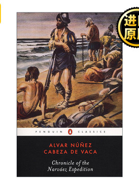 Chronicle of the Narvaez Expedition (Penguin Classics) 西班牙探险航队编年史 企鹅经典 Alvar Nunez Cabeza de Vaca