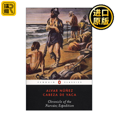 Chronicle of the Narvaez Expedition (Penguin Classics) 西班牙探险航队编年史 企鹅经典 Alvar Nunez Cabeza de Vaca