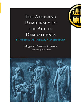 The Athenian Democracy in the Age of Demosthenes
