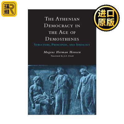 The Athenian Democracy in the Age of Demosthenes