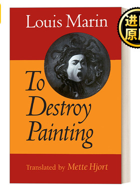 To Destroy Painting 破坏绘画 绘画理论技巧 Louis Marin