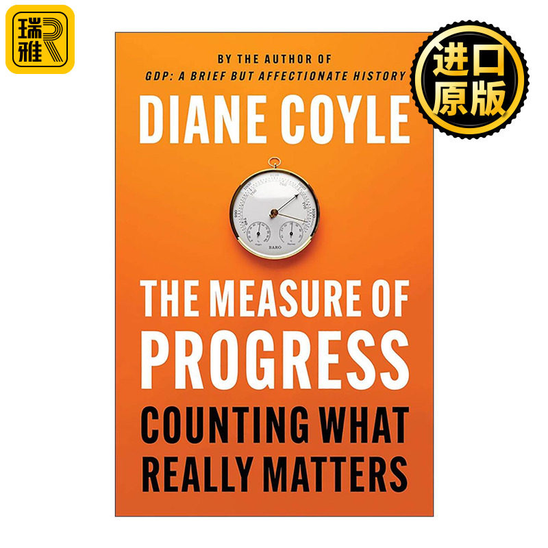 英文原版 The Measure of Progress 进步之尺 衡量真正重要的 经济学 极简GDP史作者黛安娜·科伊尔 精装 普林斯顿 英文版