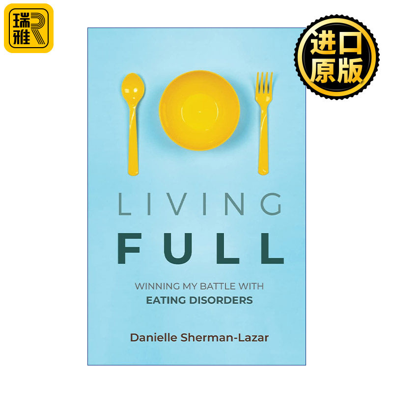Living Full 饱腹生活 战胜进食障碍 饮食失调 心理学 Danielle Sherman-Lazar