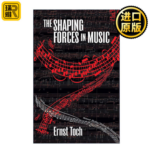 The Shaping Forces in Music 音乐的塑造力量 和声 旋律 对位和曲式的本质探究 Ernst Toch