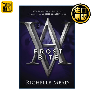 Frostbite (Vampire Academy 02) 吸血鬼学院2 冰烙印 Richelle Mead