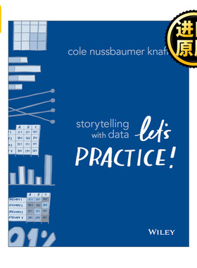Storytelling With Data: Let‘S Practice 用数据讲故事 专业图表实训教程