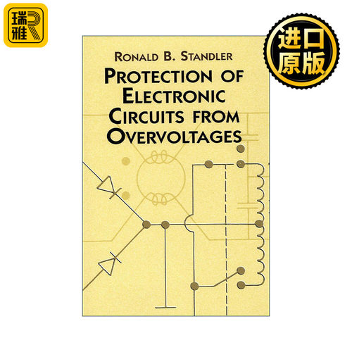 Protection of Electronic Circuits from Overvoltages 电子电路过电压保护 Ronald B. Standler