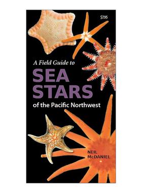 英文原版 A Field Guide to Sea Stars of the Pacific Northwest 太平洋西北部海星野外指南 插图科普 英文版 进口英语原版书籍