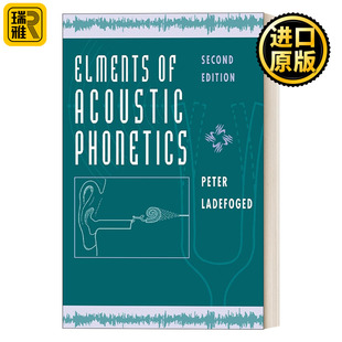英文原版 Elements of Acoustic Phonetics Second Edition 声学语音学纲要 Peter Ladefoged 英文版 进口英语原版书籍