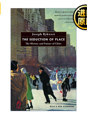 英文原版 The Seduction of Place Joseph Rykwert