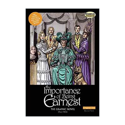 英文原版 The Importance of Being Earnest The Graphic Novel Original Text Classical Comics 不可儿戏 经典文学全彩漫画版