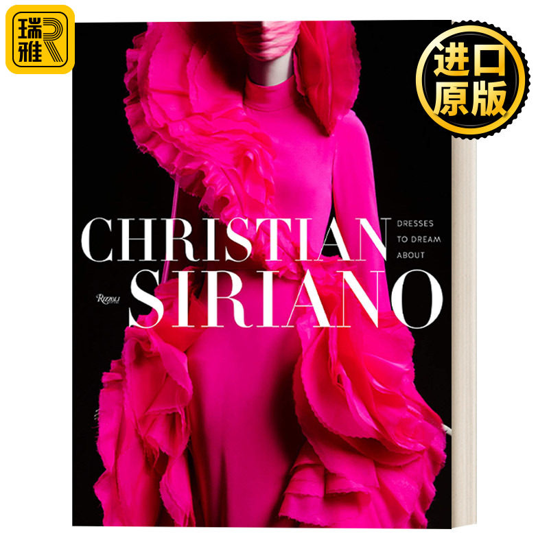 Christian Siriano: Dresses to Dream About 克里斯蒂安·西里亚诺:梦中礼服 时尚服装设计 精装艺术图册 Christian Siriano
