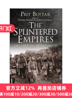 英文原版 The Splintered Empires 破裂的帝国 一战东线战场1917-21 普里特·巴塔 英文版 进口英语原版书籍