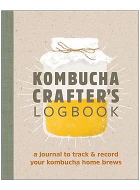 英文原版 Kombucha Crafter's Logbook 康普茶工匠的日志 家庭酿造记录与指南 Angelica Kelly 英文版 进口英语原版书籍
