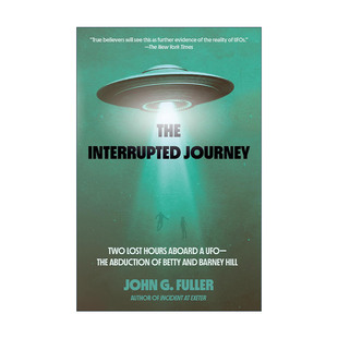 被打断 两个小时 The Journey 英文版 书籍 英文原版 Fuller 旅程 Interrupted 传记 外星人 在UFO上失去 进口英语原版 John