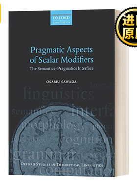 Pragmatic Aspects of Scalar Modifiers  Osamu Sawada