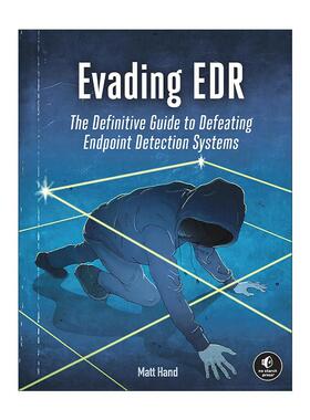 英文原版 Evading EDR 绕过EDR 击败端点检测系统的权威指南 计算机 数据安全 Matt Hand 英文版 进口英语原版书籍