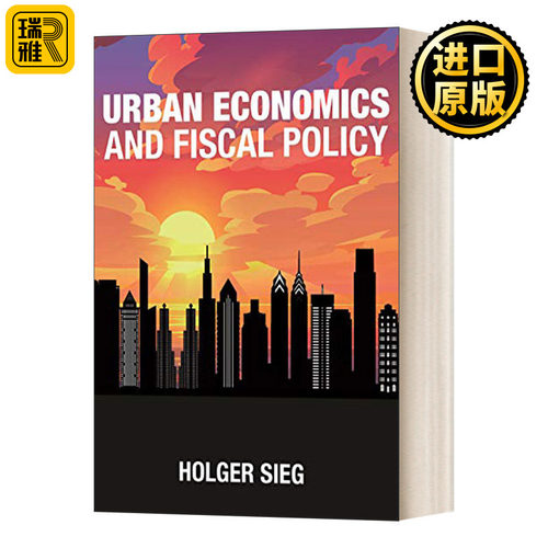 Urban Economics and Fiscal Policy 城市经济与财政政策 精装 英文原版