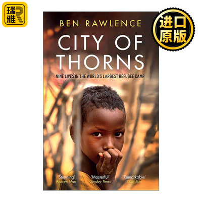 英文原版 City of Thorns 荆棘之城 达达布难民营中的九种人生 报告纪实文学 Ben Rawlence 英文版 进口英语原版书籍