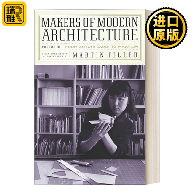 英文原版 Makers of Modern Architecture, Volume III 现代建筑的创造者 卷三 从Antoni Gaudi到Maya Lin 历史 艺术评论 英文版