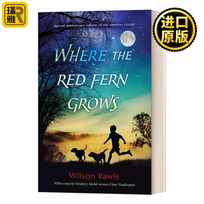 Where the Red Fern Grows (Anniv. Ed.) 红色羊齿草的故乡 Wilson Rawls 精装周年纪念收藏版