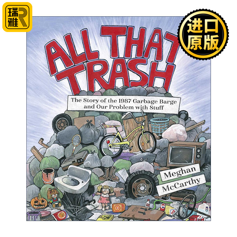 英文原版 All That Trash所有的垃圾 1987年垃圾驳船的故事和我们的垃圾问题精装绘本故事 Meghan McCarthy进口英语原版书籍-封面