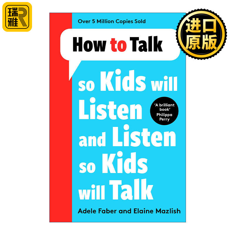 How To Talk So Kids Will Listen And Listen So Kids Will Talk 如何说孩子才会听,怎么听孩子才肯说