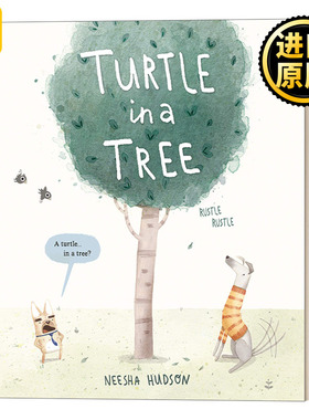Turtle in a Tree 树上有一只乌龟 3-6岁儿童情感品格培养启蒙精装绘本 Neesha Hudson