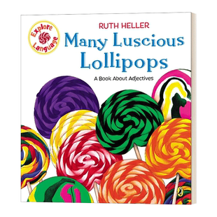 好多美味棒棒糖 英文原版 Explore Language Many Luscious Lollipops 英语语法绘本 形容词 英文版 Ruth Heller 进口英语原版书籍