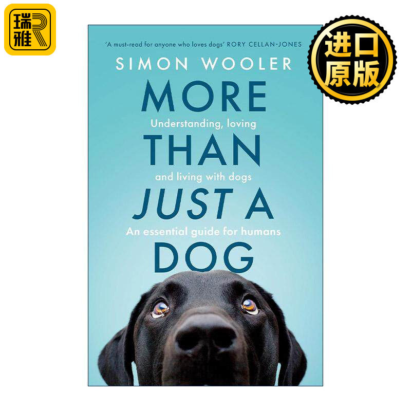 英文原版 More Than Just a Dog 不止是条狗 给狗狗给予理解与关怀 爱狗人士的养狗指南 Simon Wooler 英文版 进口英语原版书籍