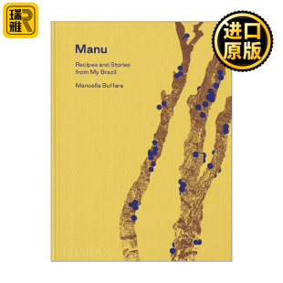 and Recipes Stories from Brazil 英文原版 Manu