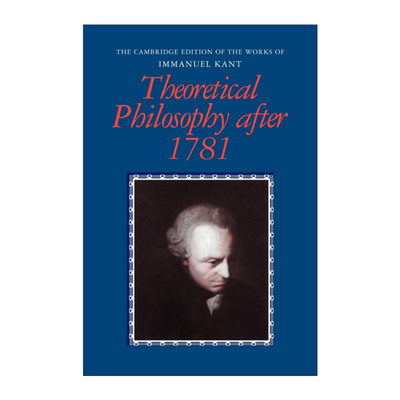 Theoretical Philosophy after 1781  剑桥版康德著作系列 1781年后的理论哲学