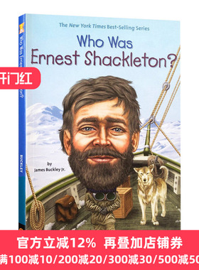 Who Was Ernest Shackleton? 谁是欧内斯特萨克里顿？ 探险家系列 南极 英文原版
