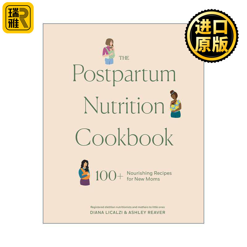 英文原版 The Postpartum Nutrition Cookbook 产后营养食谱 100多个为新妈妈准备的滋养食谱 注册营养师Diana Licalzi 精装