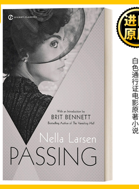 英文原版小说 Passing Signet Classics 冒充白人 Nella Larsen 冒名之肤 白色通行证电影原著小说 英文版 进口英语原版书籍