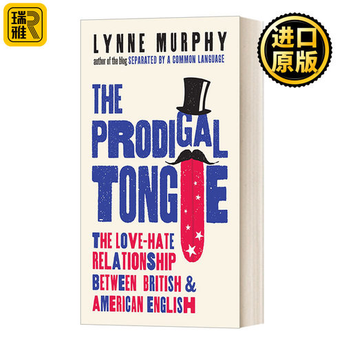 The Prodigal Tongue 英式英语与美式英语爱恨交织的关系 英语和美语 琳恩墨菲 英版 英文原版