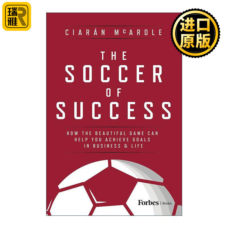 英文原版 The Soccer of Success 成功的足球 这项美丽的运动如何帮助你实现事业和生活中的目标 福布斯 Ciarán McArdle 精装