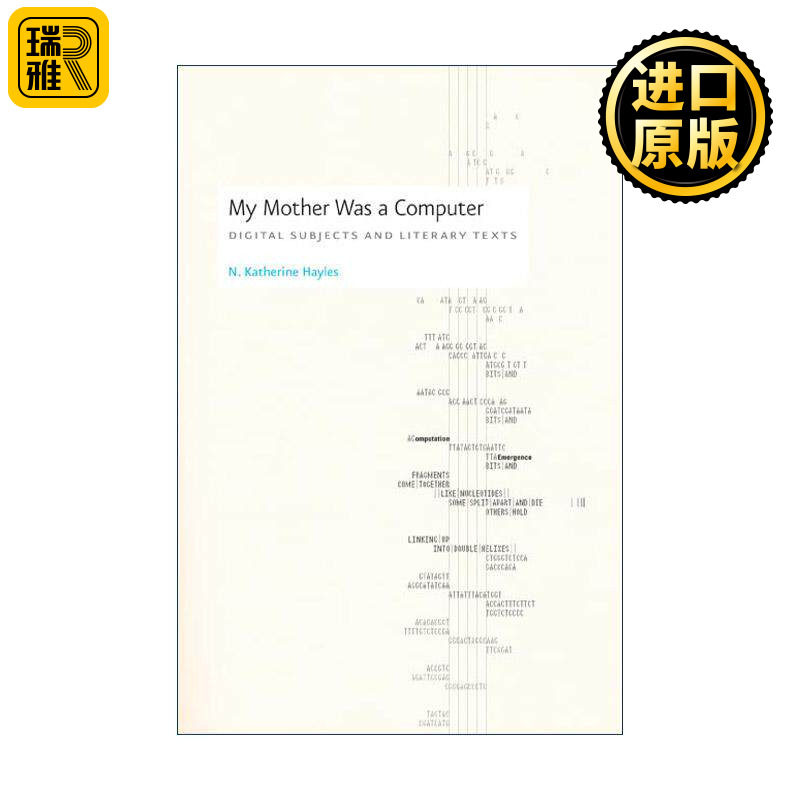 英文原版 My Mother Was a Computer 我的妈妈是一台电脑 数字主题和文学文本 计算机 我们何以成为后人类作者N. Katherine Hayles