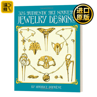 正宗新艺术珠宝设计305款 305 Jewelry 英文原版 英文版 进口英语原版 Art Dufrène Authentic 书籍 Nouveau Maurice Designs