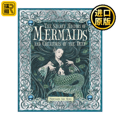 英文原版 The Secret History of Mermaids and Creatures of the Deep 美人鱼与深海生物的秘密历史 儿童小说 精装 Ari Berk