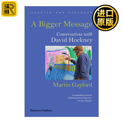 英文原版 A Bigger Message Conversations With David Hockney 更大的信息 大卫·霍克尼谈艺录 马丁·盖福德 Martin Gayford