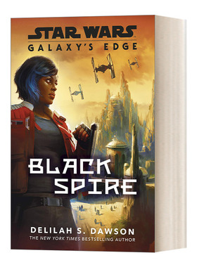 英文原版小说 Galaxys Edge Black Spire 星球大战 抵抗时代 银河边缘之黑峰 星战正史小说 英文版 Delilah S. Dawson进口英语书籍