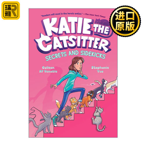Katie the Catsitter 03: Secrets and Sidekicks 爱猫的凯蒂系列3 全彩漫画绘本图画书 幽默爆笑 适合女孩 小学生英文课外阅读
